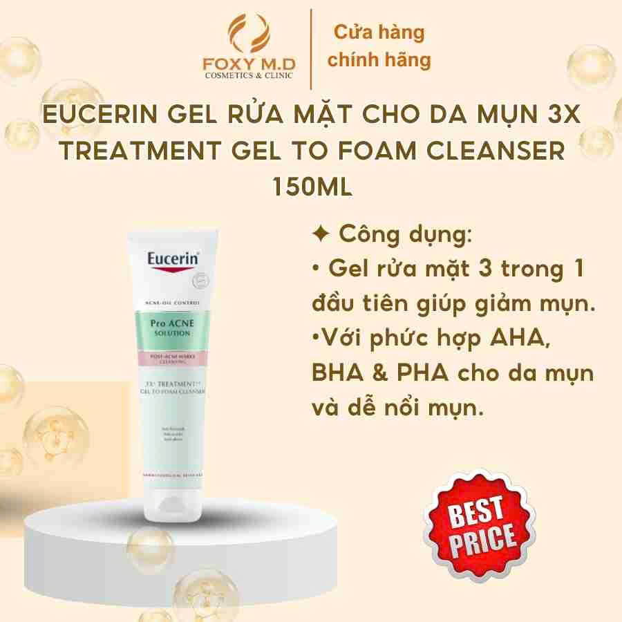 Eucerin Gel rửa mặt cho da mụn 3X Treatment Gel To Foam Cleanser 150ml